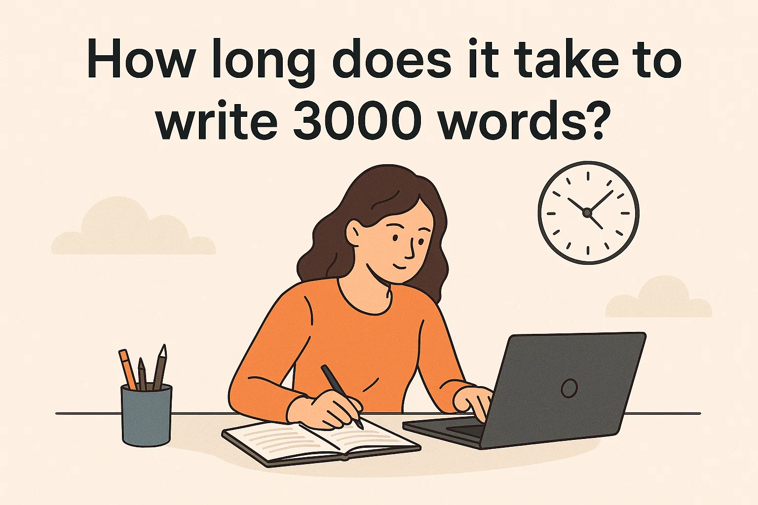 How long does it take to write 3000 words?