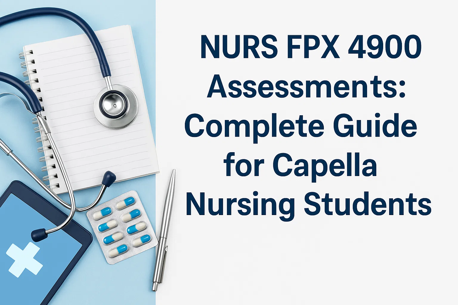 NURS FPX 4900 Assessments: Complete Guide for Capella Nursing Students.